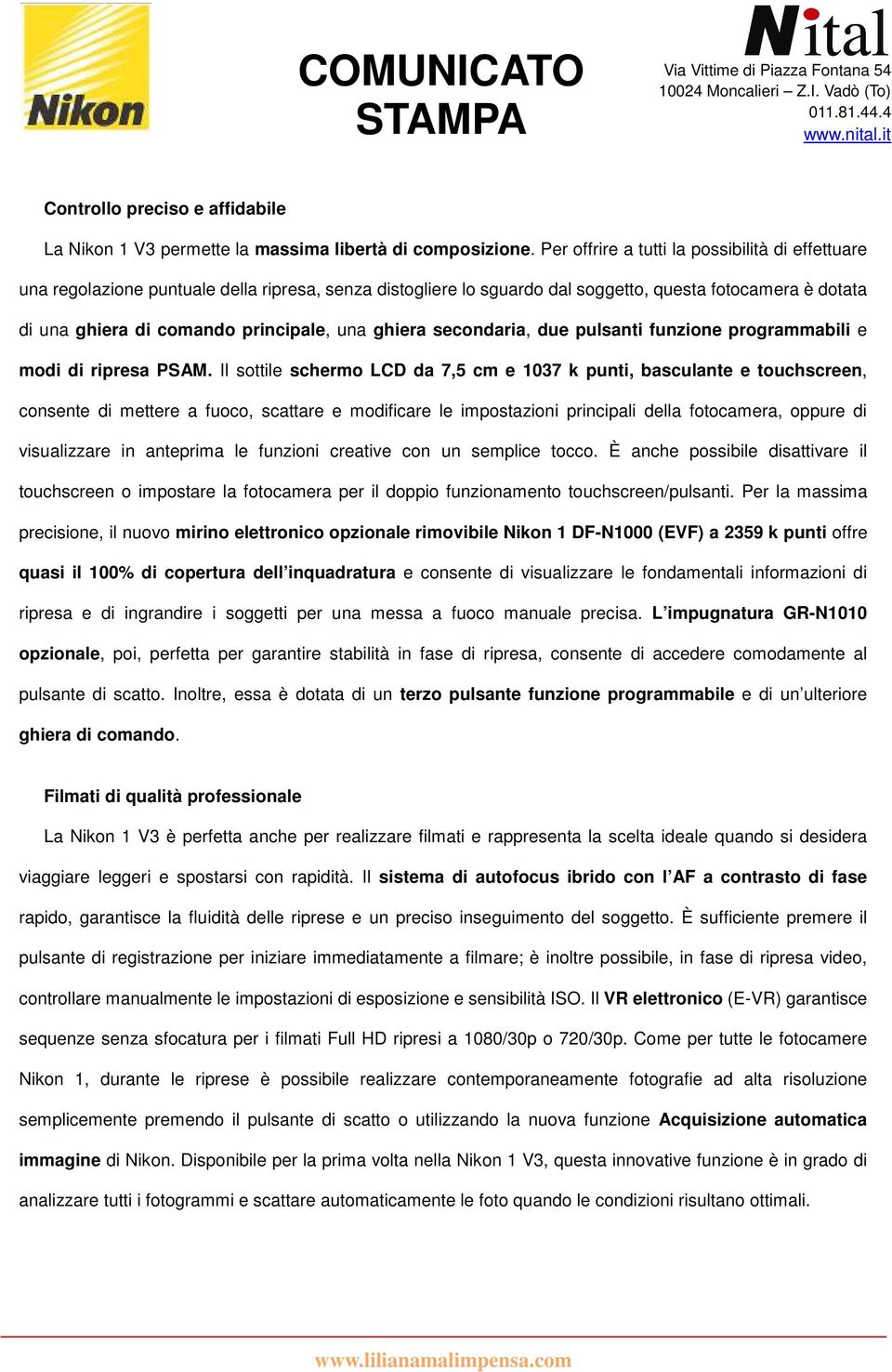 ghiera secondaria, due pulsanti funzione programmabili e modi di ripresa PSAM.