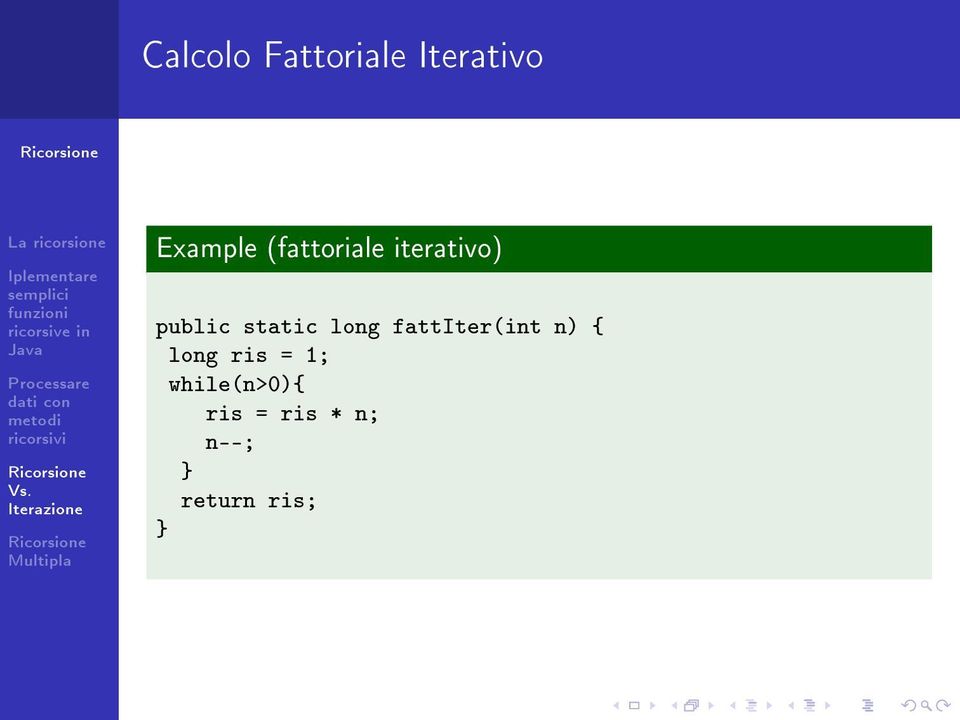 long fattiter(int n) { long ris = 1;