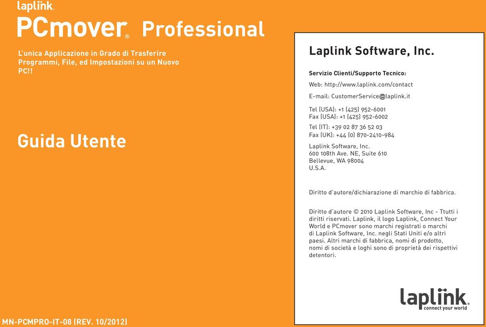 Diritto d autore 2010 Laplink Software, Inc - Ttutti i diritti riservati.
