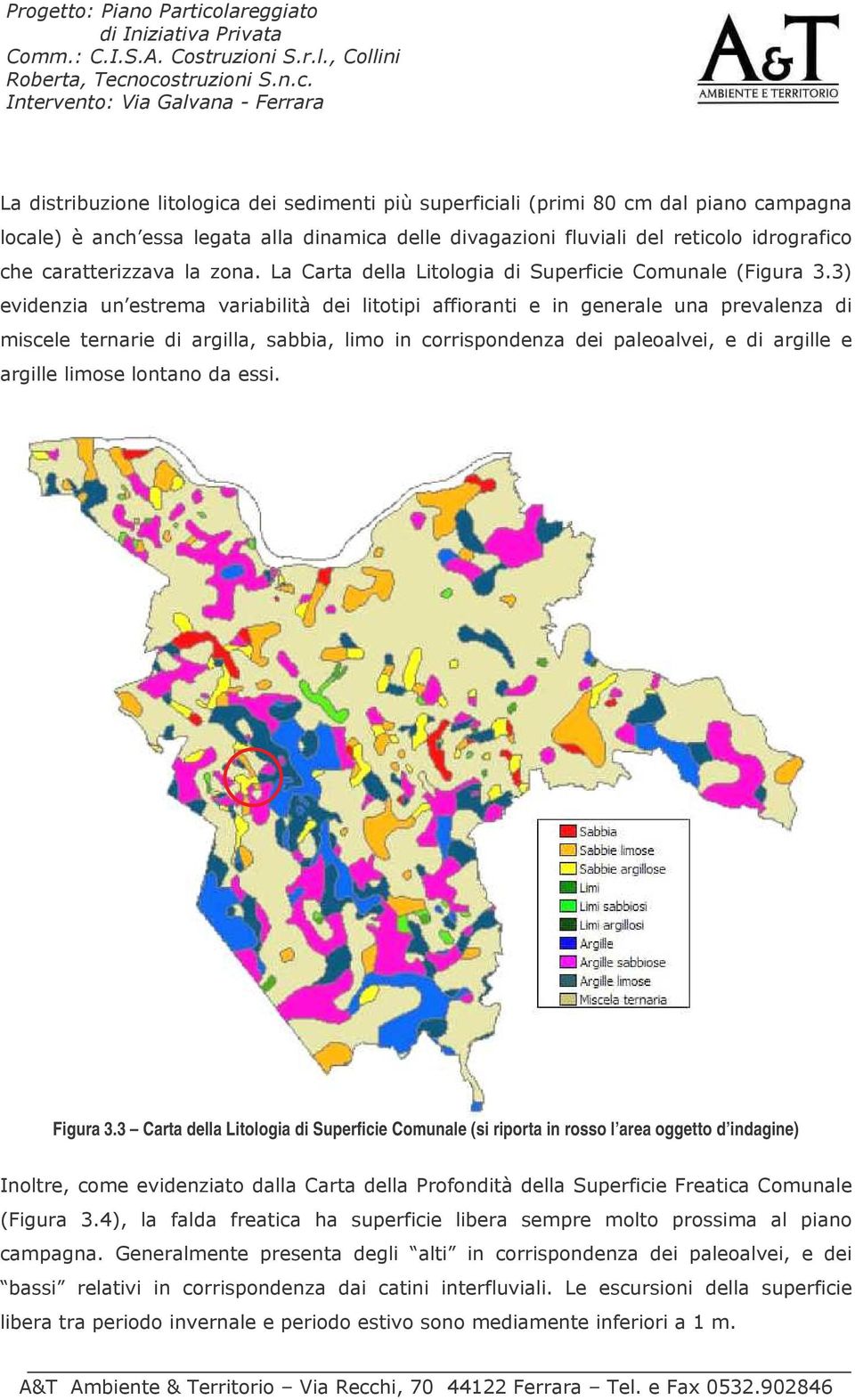 3 Carta della Litologia di Superficie Comunale (si riporta in rosso l area oggetto d