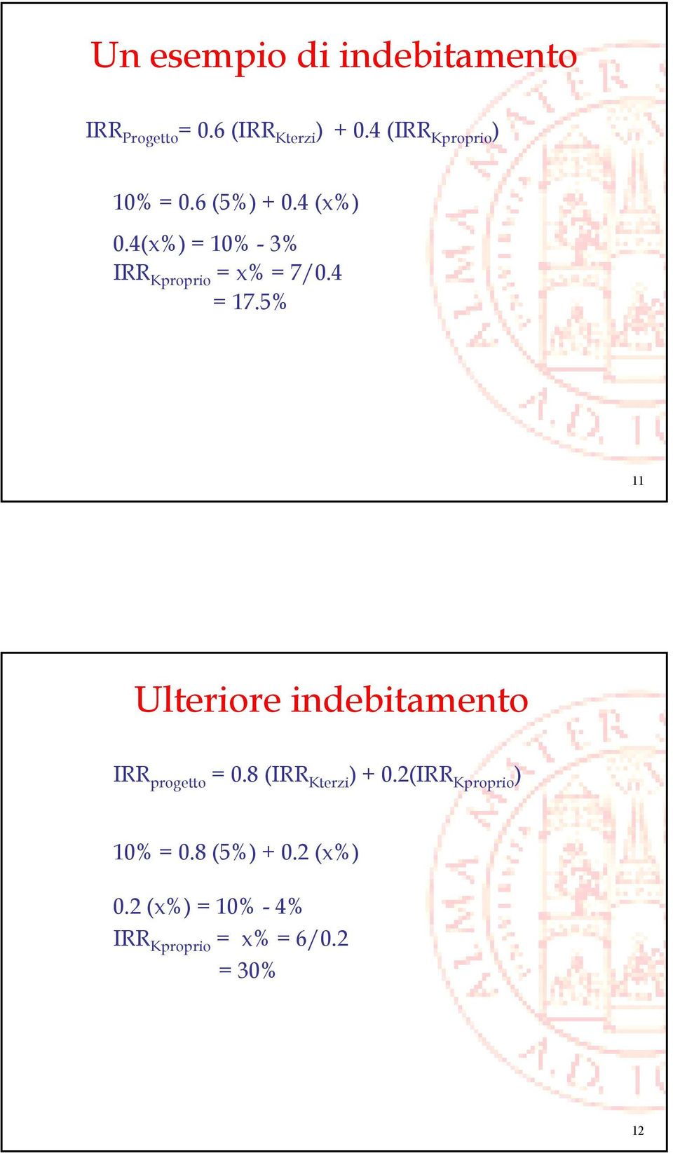 4(x%) = 10% - 3% IRR Kproprio = x% = 7/0.4 = 17.