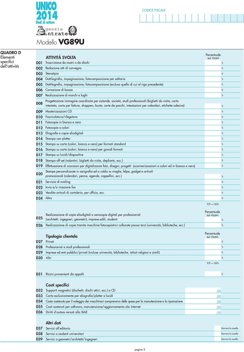 D08 Progettazione immagine coordinata per aziende, società, studi professionali (biglietti da visita, carta intestata, carta per fatture, shoppers, buste, carte da pacchi, intestazioni per calendari,