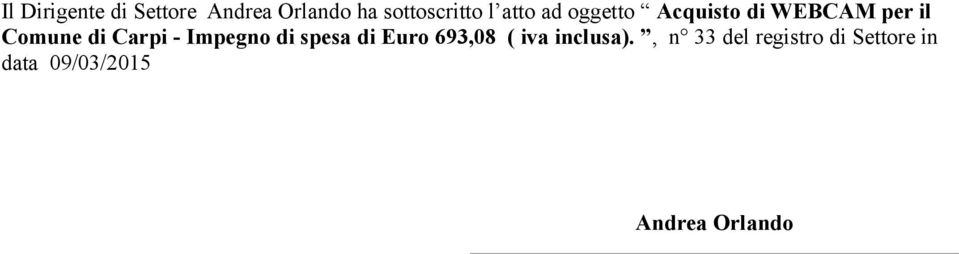 Carpi - Impegno di spesa di Euro 693,08 ( iva inclusa).