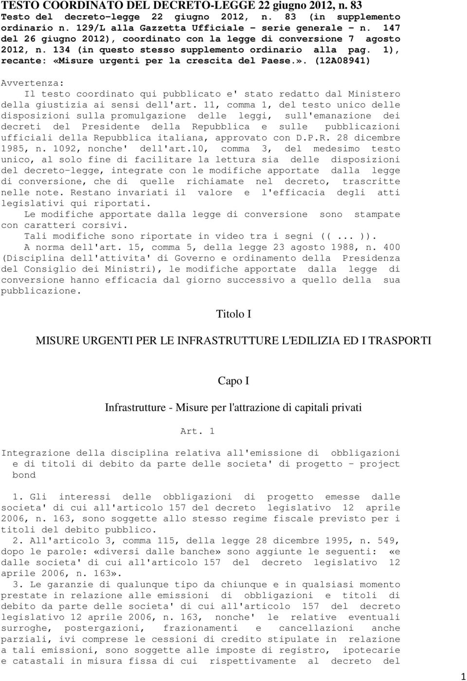 (12A08941) Avvertenza: Il testo coordinato qui pubblicato e' stato redatto dal Ministero della giustizia ai sensi dell'art.