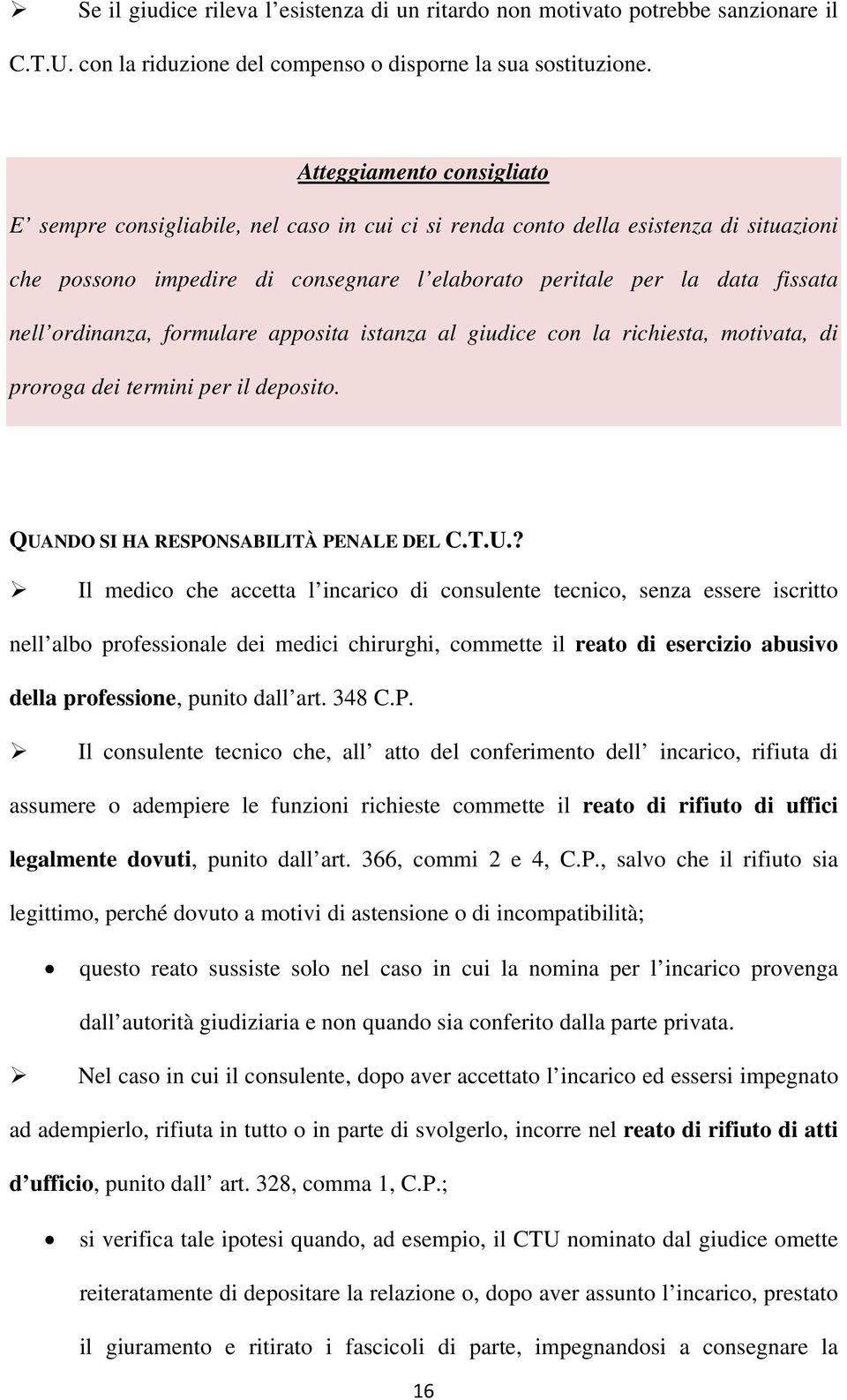 ordinanza, formulare apposita istanza al giudice con la richiesta, motivata, di proroga dei termini per il deposito. QUA