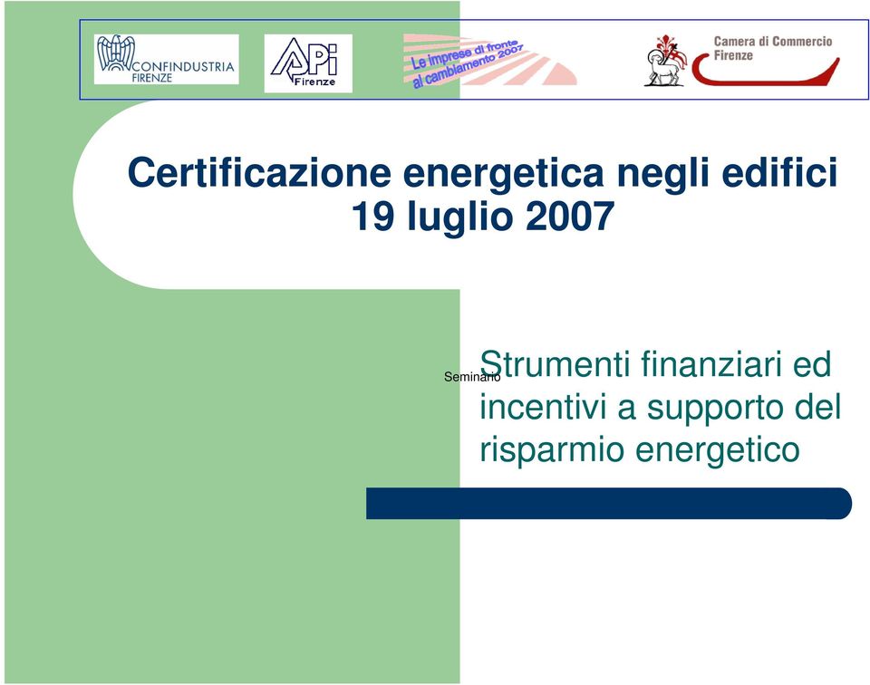 Strumenti finanziari ed incentivi