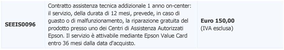 riparazione gratuita del prodotto presso uno dei Centri di Assistenza Autorizzati