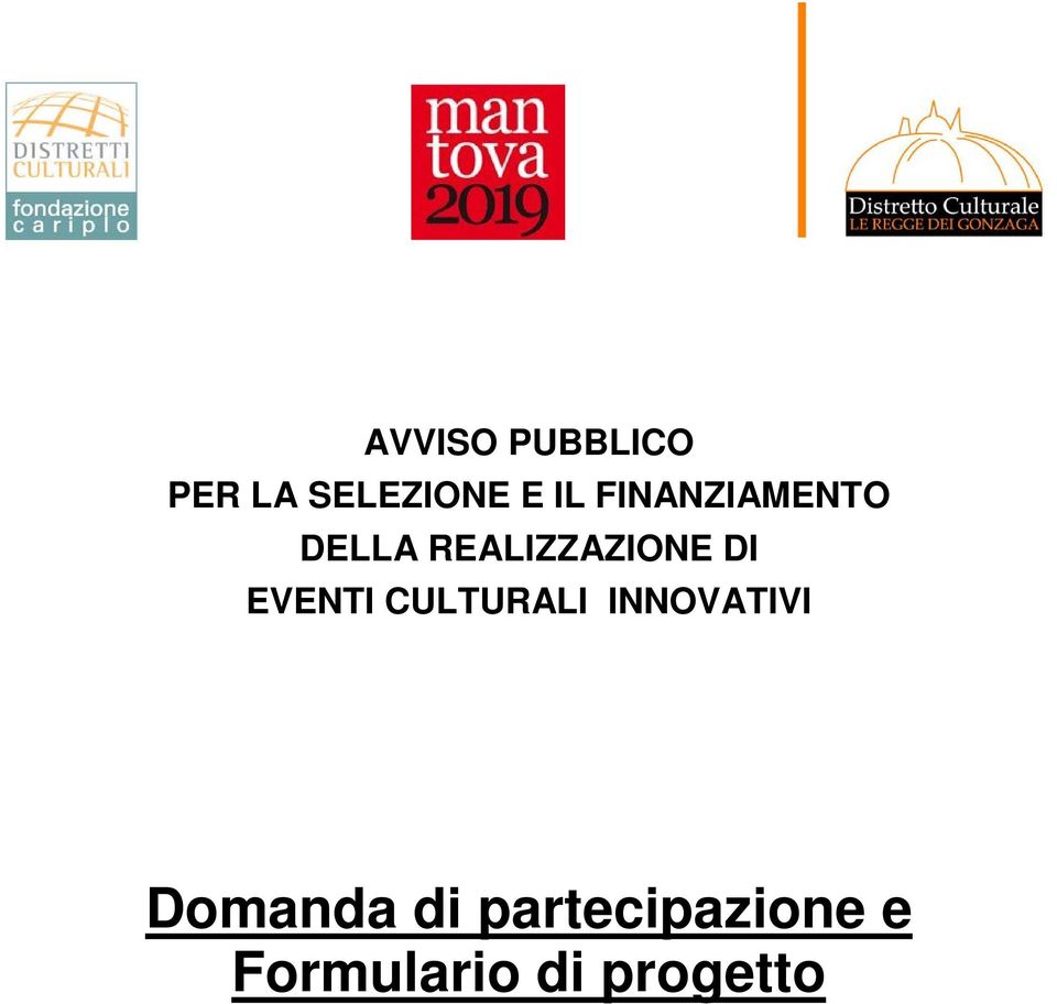 EVENTI CULTURALI INNOVATIVI Domanda di