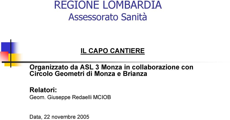 collaborazione con Circolo Geometri di Monza e