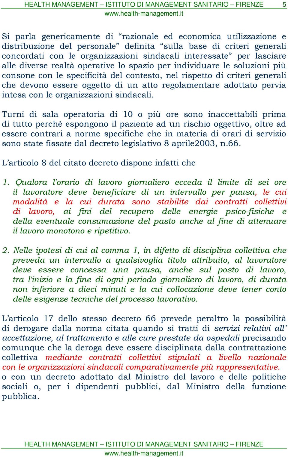 regolamentare adottato pervia intesa con le organizzazioni sindacali.