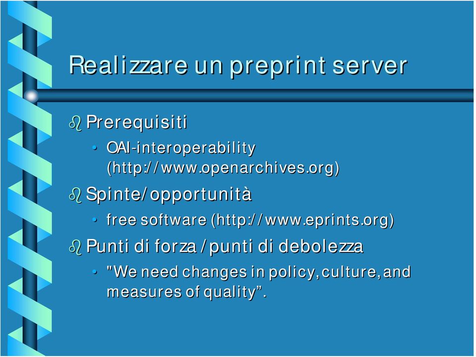org) Spinte/opportunità free software (http://www.eprints eprints.