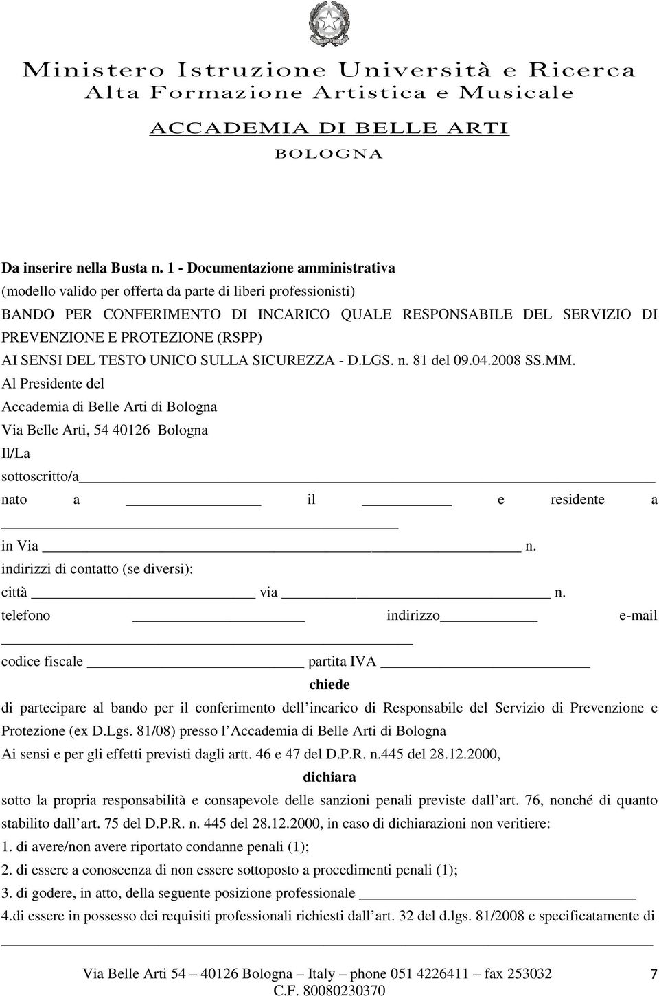 AI SENSI DEL TESTO UNICO SULLA SICUREZZA - D.LGS. n. 81 del 09.04.2008 SS.MM.