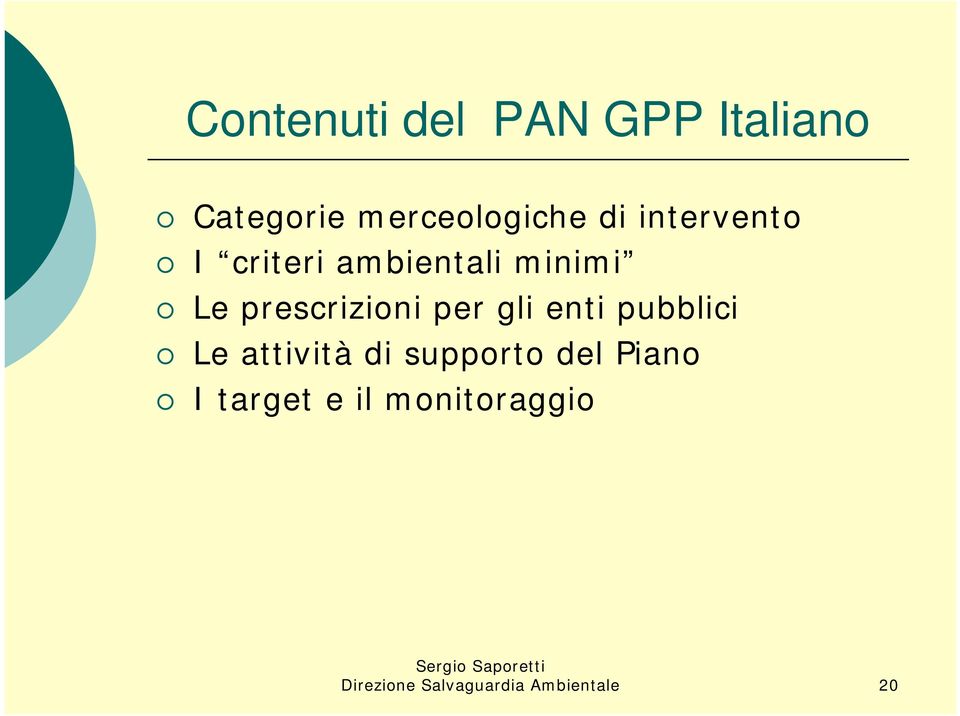 per gli enti pubblici Le attività di supporto del Piano I