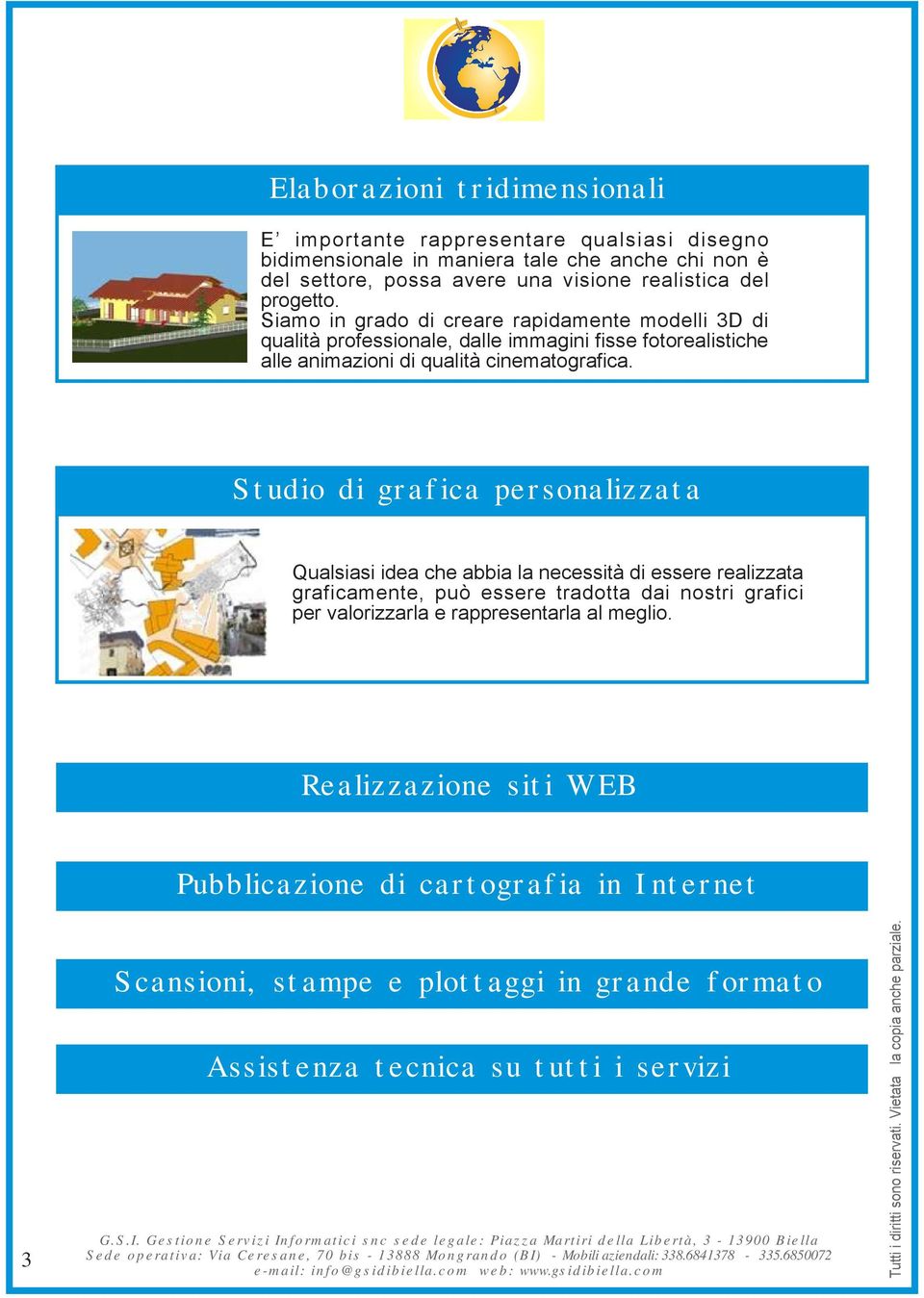 Siamo in grado di creare rapidamente modelli 3D di qualità professionale, dalle immagini fisse fotorealistiche alle animazioni di qualità cinematografica.