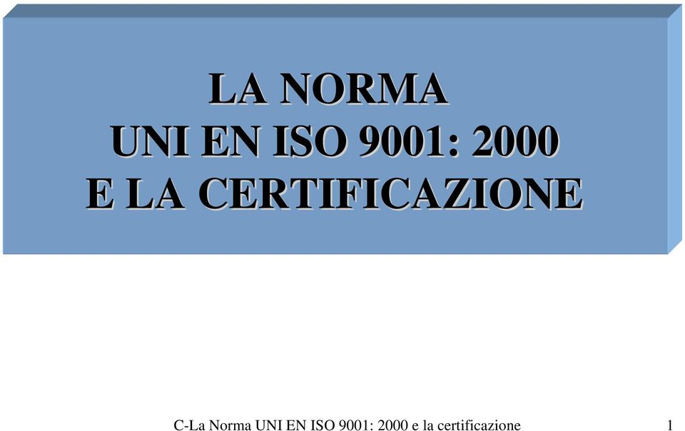 C-La Norma UNI EN ISO