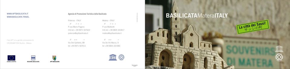 TRAVEL Agenzia di Promozione Turistica della Basilicata Potenza - ITALY Matera - ITALY Ufficio Informazioni Ufficio Informazioni P.