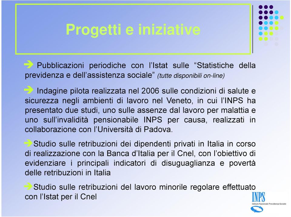 per causa, realizzati in collaborazione con l Università di Padova.