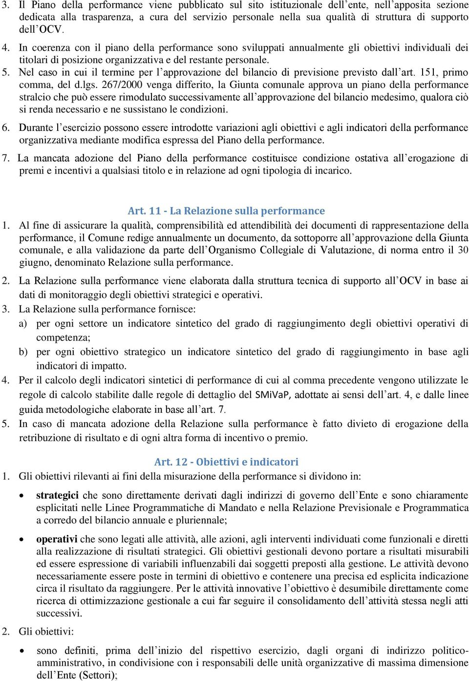 Nel caso in cui il termine per l approvazione del bilancio di previsione previsto dall art. 151, primo comma, del d.lgs.