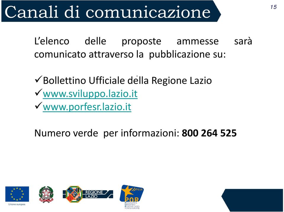 Ufficiale della Regione Lazio www.sviluppo.lazio.it www.