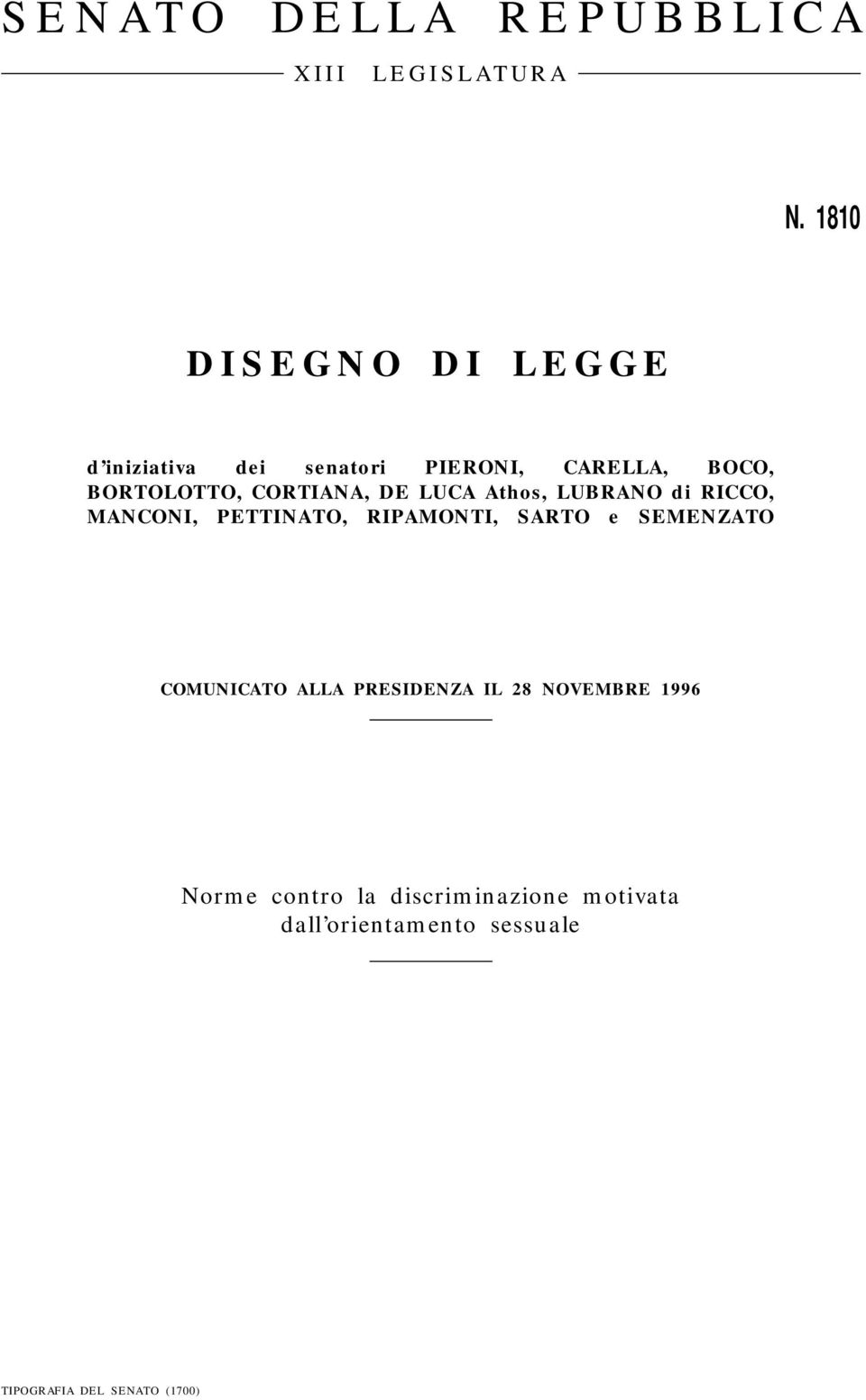 CORTIANA, DE LUCA Athos, LUBRANO di RICCO, MANCONI, PETTINATO, RIPAMONTI, SARTO e SEMENZATO