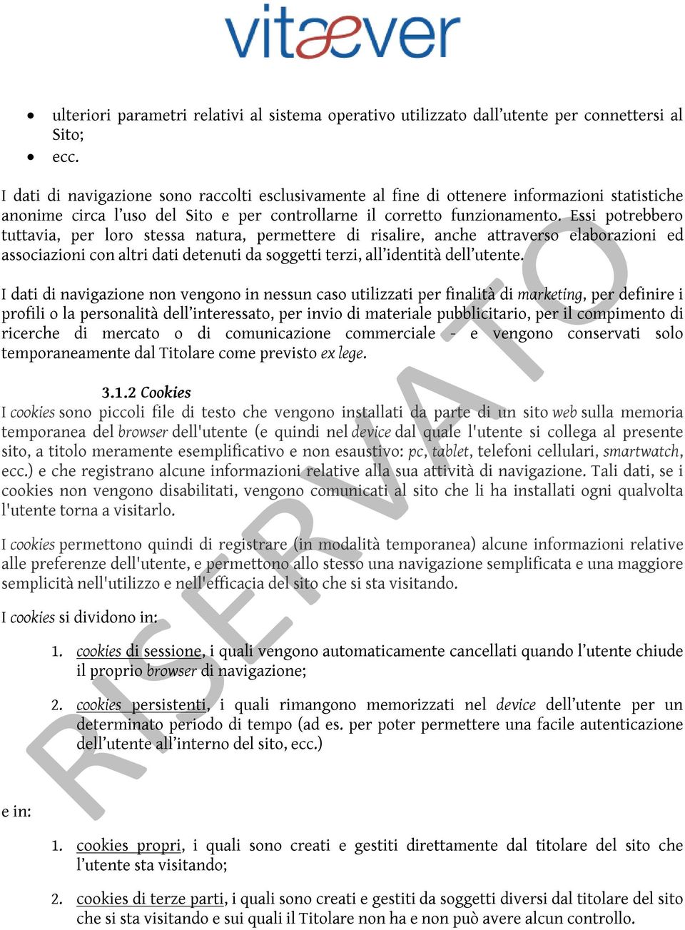 Essi potrebbero tuttavia, per loro stessa natura, permettere di risalire, anche attraverso elaborazioni ed associazioni con altri dati detenuti da soggetti terzi, all identità dell utente.