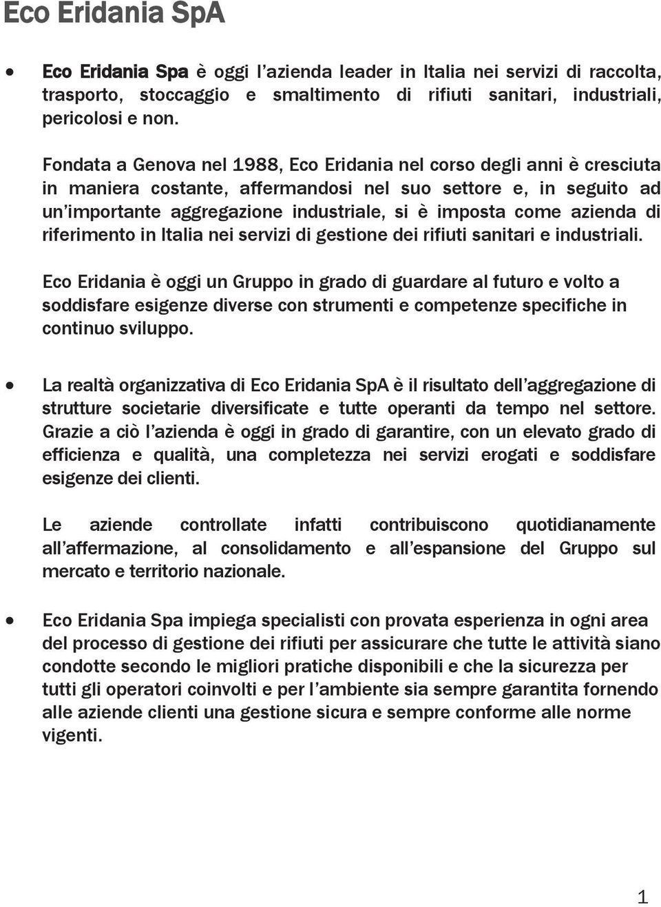 azienda di riferimento in Italia nei servizi di gestione dei rifiuti sanitari e industriali.