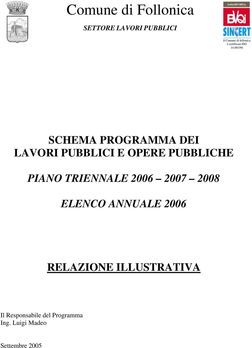 001/96 SCHEMA PROGRAMMA DEI LAVORI PUBBLICI E OPERE PUBBLICHE PIANO