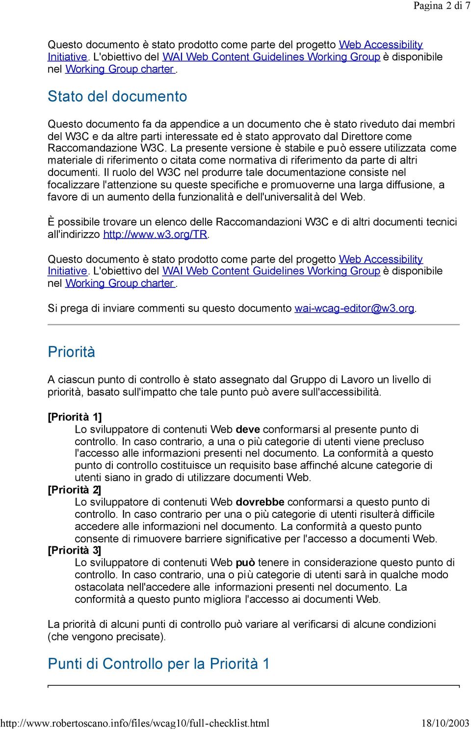 La presente versione è stabile e può essere utilizzata come materiale di riferimento o citata come normativa di riferimento da parte di altri documenti.