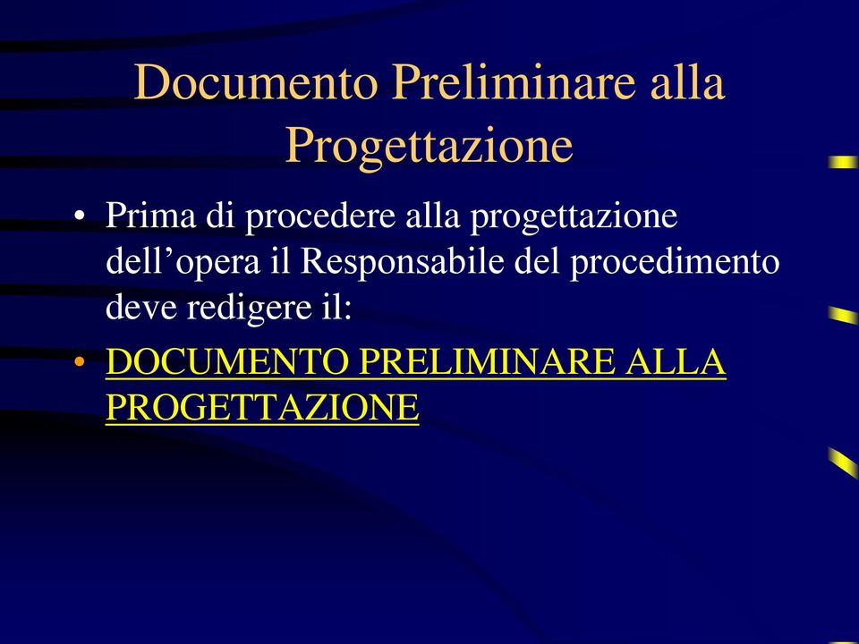 opera il Responsabile del procedimento deve