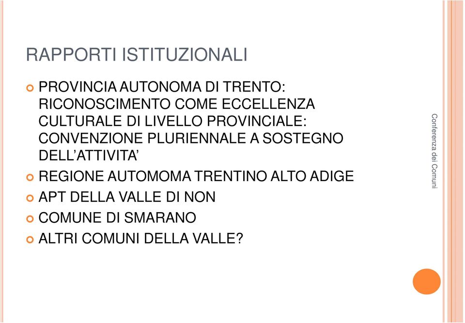 PLURIENNALE A SOSTEGNO DELL ATTIVITA REGIONE AUTOMOMA TRENTINO ALTO