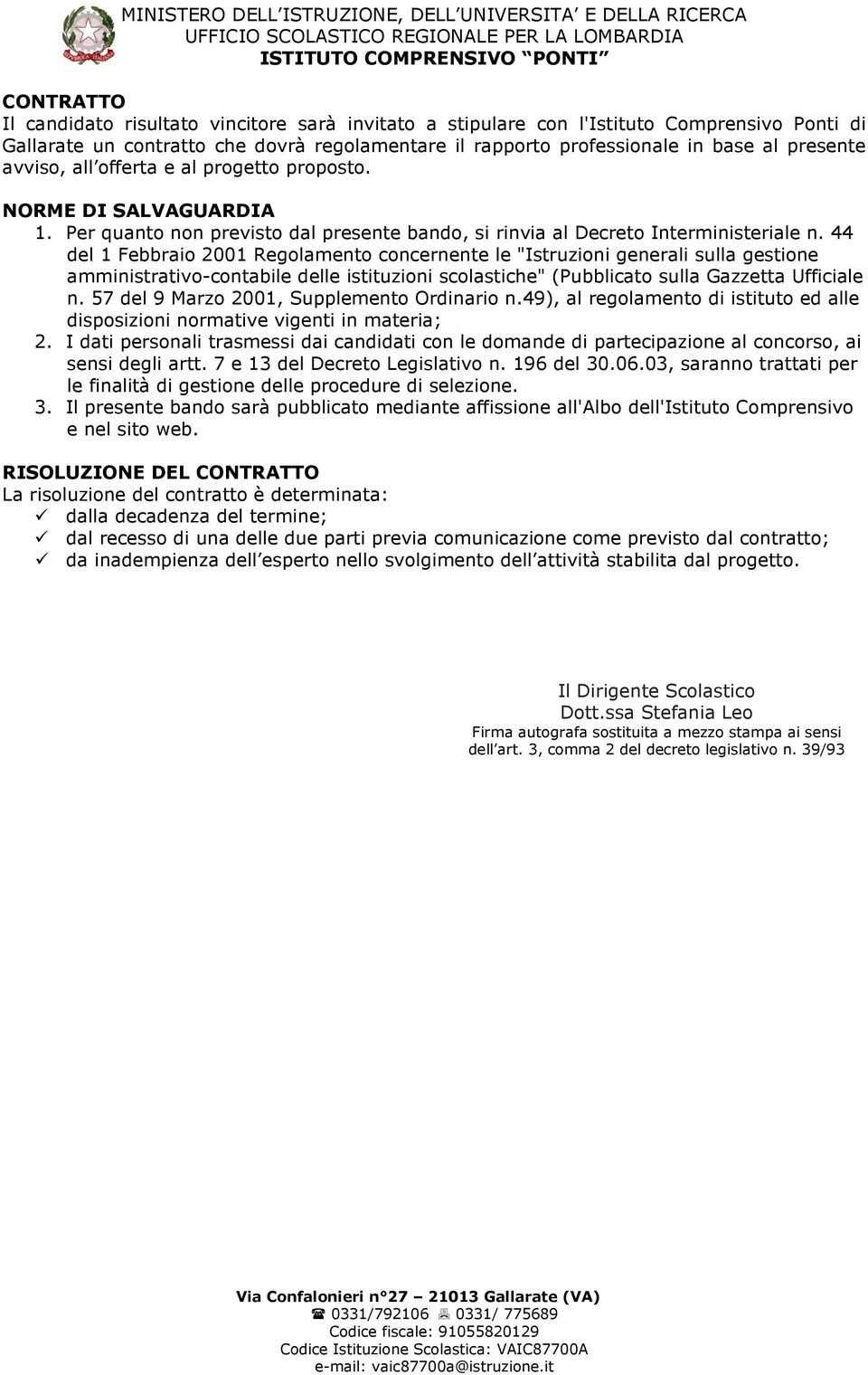 44 del 1 Febbraio 2001 Regolamento concernente le "Istruzioni generali sulla gestione amministrativo-contabile delle istituzioni scolastiche" (Pubblicato sulla Gazzetta Ufficiale n.