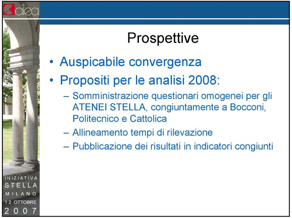 STELLA, congiuntamente a Bocconi, Politecnico e Cattolica