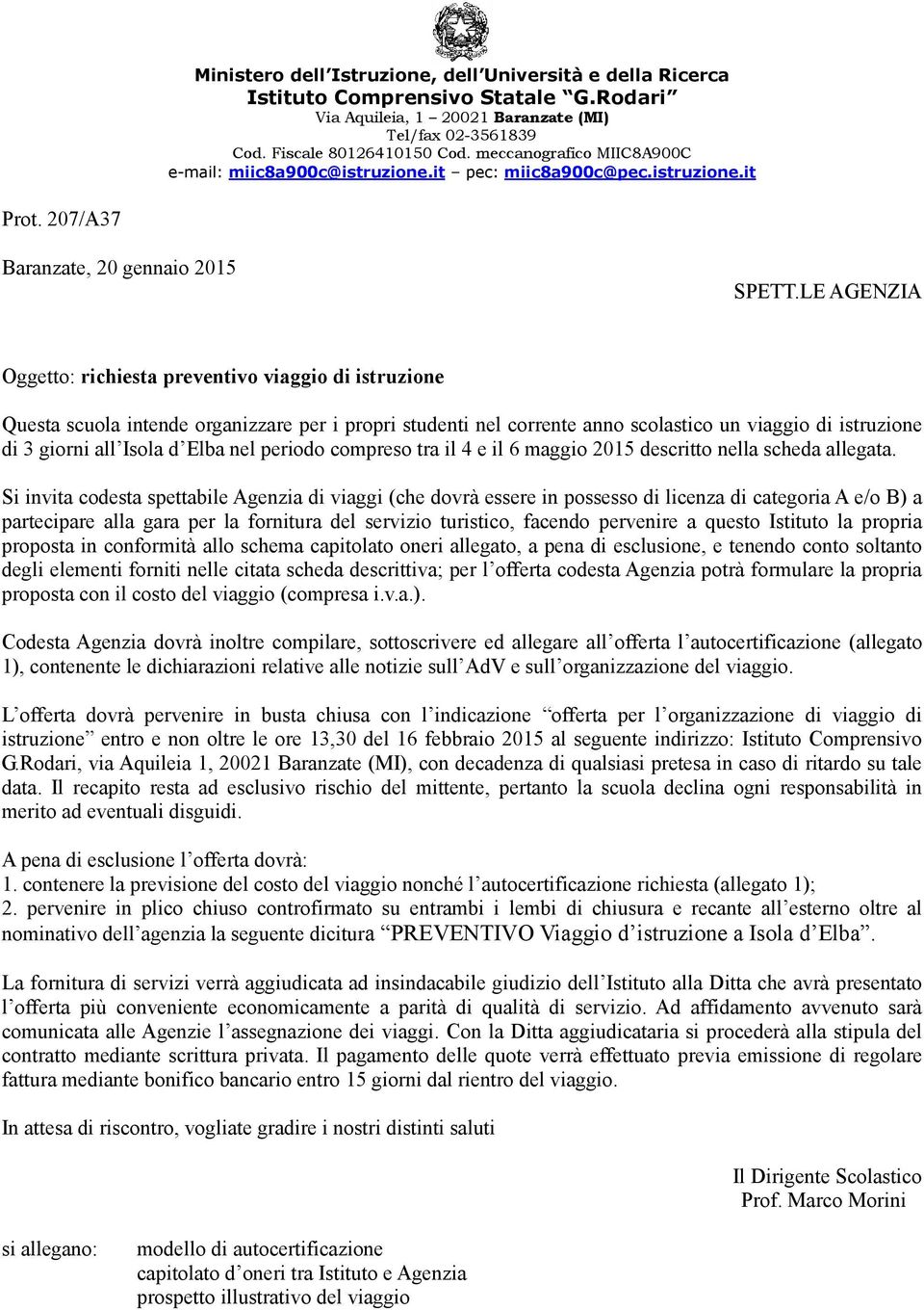 Elba nel periodo compreso tra il 4 e il 6 maggio 2015 descritto nella scheda allegata.