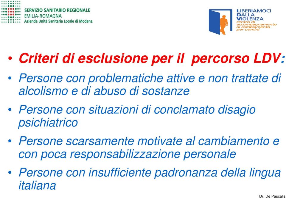 disagio psichiatrico Persone scarsamente motivate al cambiamento e con poca