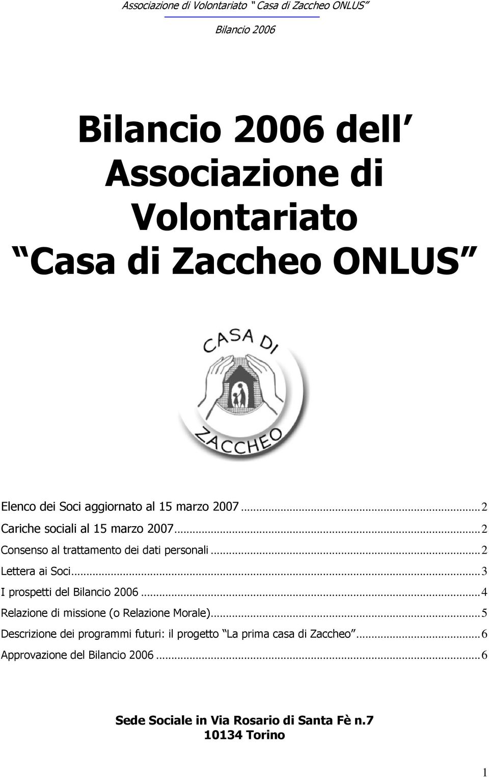 ..3 I prospetti del...4 Relazione di missione (o Relazione Morale).