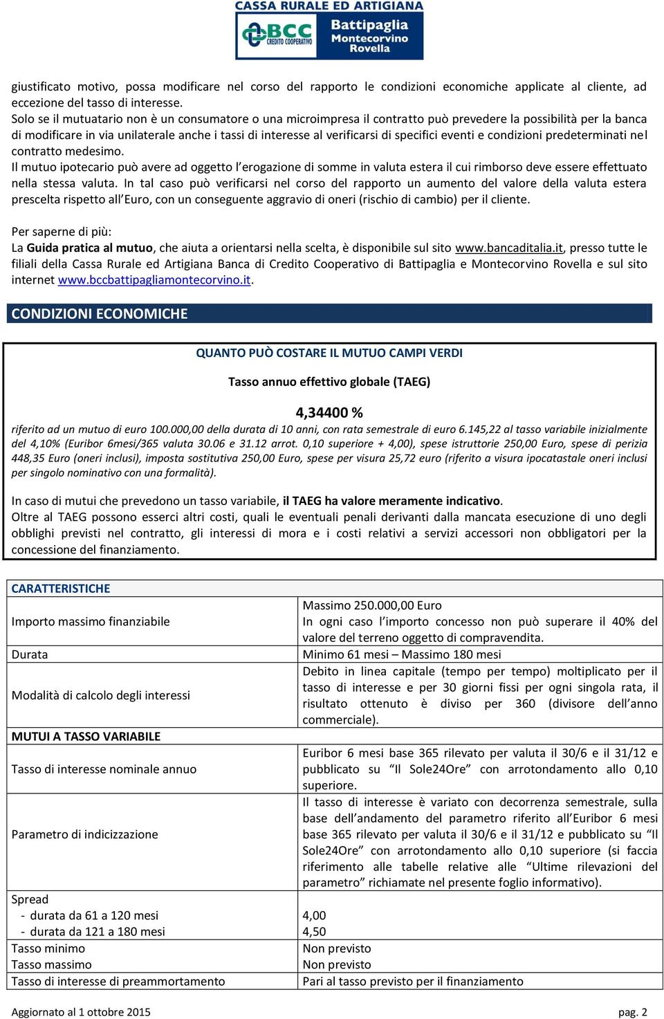 specifici eventi e condizioni predeterminati nel contratto medesimo.