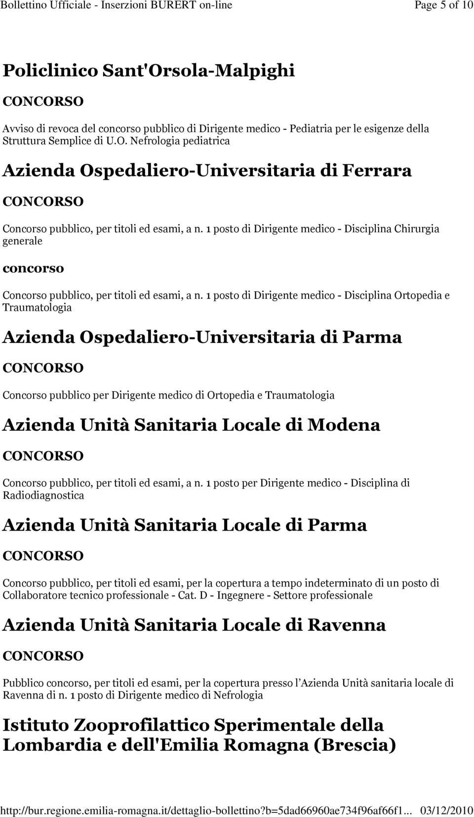 1 posto di Dirigente medico - Disciplina Ortopedia e Traumatologia Azienda Ospedaliero-Universitaria di Parma Concorso pubblico per Dirigente medico di Ortopedia e Traumatologia Azienda Unità