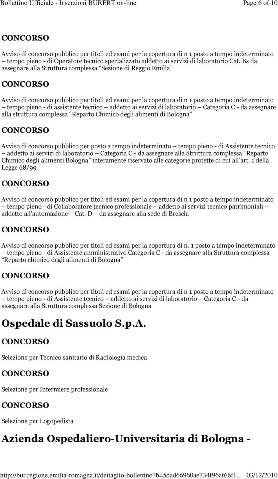 tecnico addetto ai servizi di laboratorio Categoria C - da assegnare alla struttura complessa Reparto Chimico degli alimenti di Bologna Avviso di concorso pubblico per posto a tempo indeterminato