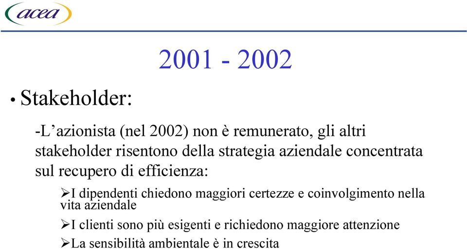 efficienza: I dipendenti chiedono maggiori certezze e coinvolgimento nella vita