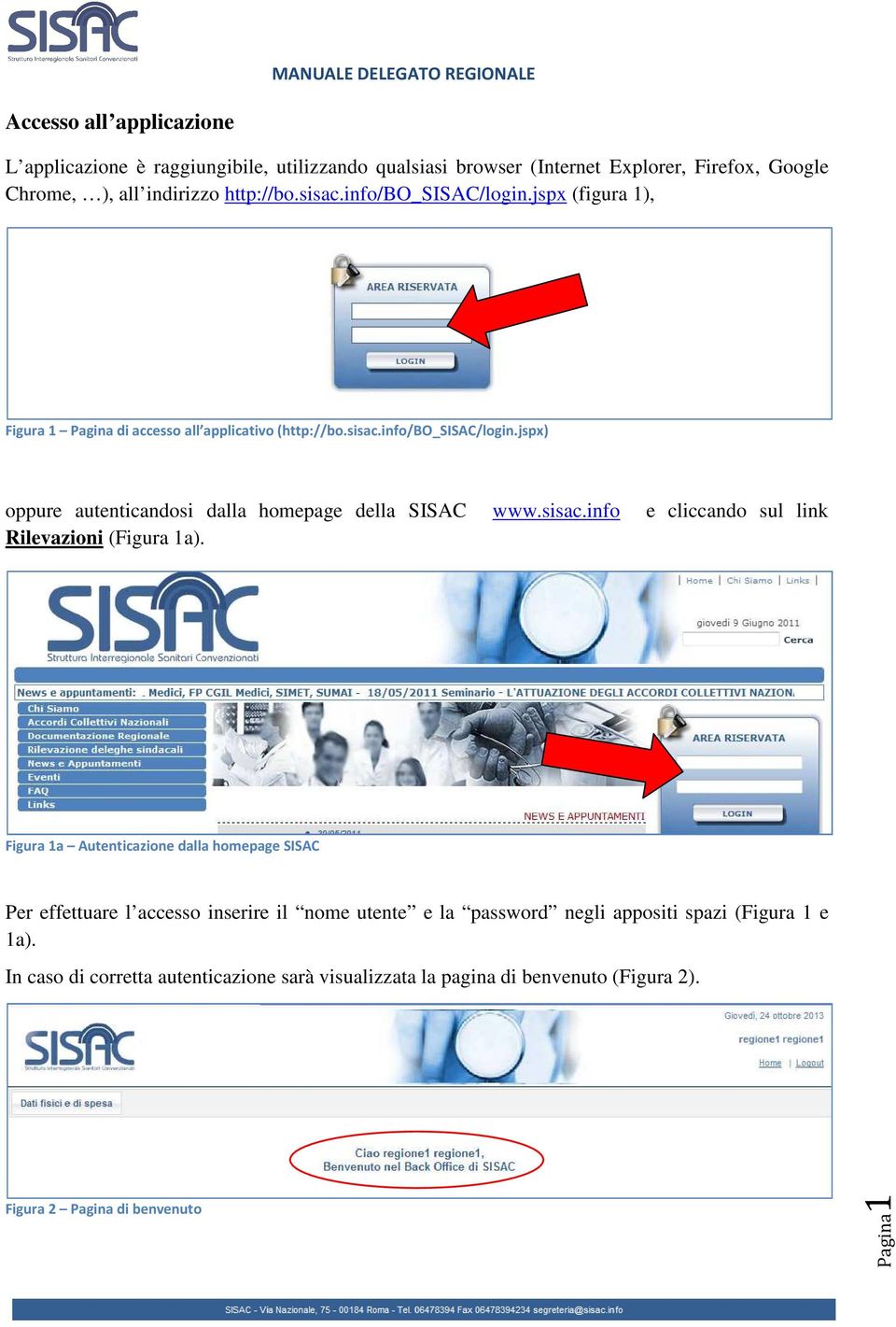 sisac.info e cliccando sul link Rilevazioni (Figura 1a).