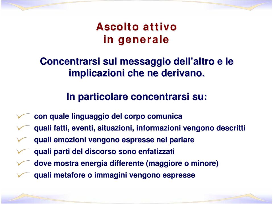 situazioni, informazioni vengono descritti quali emozioni vengono espresse nel parlare quali parti del