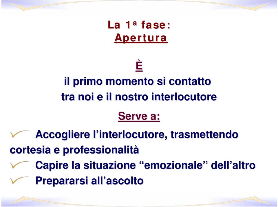 interlocutore, l trasmettendo cortesia e professionalità