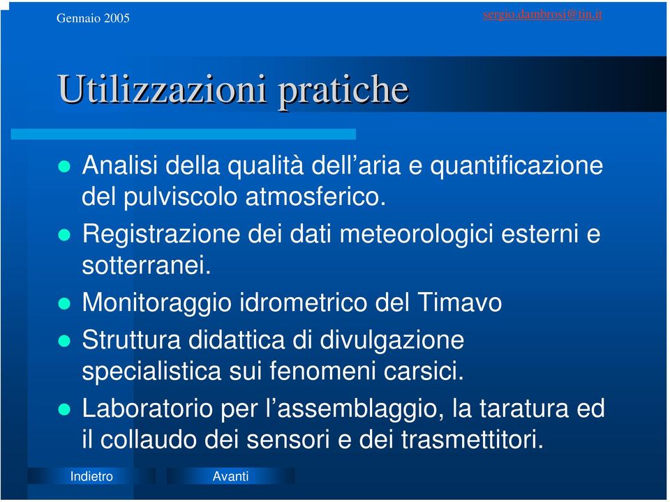 Monitoraggio idrometrico del Timavo Struttura didattica di divulgazione specialistica sui