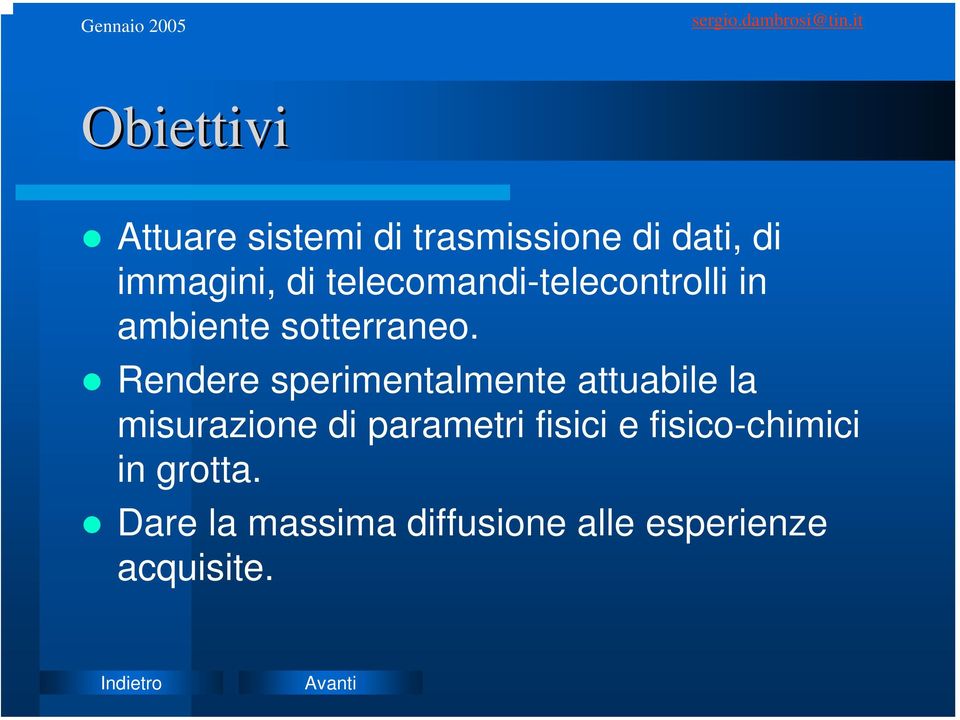 Rendere sperimentalmente attuabile la misurazione di parametri