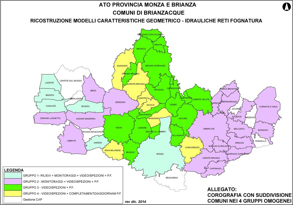 AICURZIO CORNATE D`ADDA CERIANO LAGHETTO CESANO MADERNO MACHERIO BIASSONO ARCORE SULBIATE MEZZAGO BOVISIO MASCIAGO DESIO LISSONE VEDANO AL LAMBRO VIMERCATE BELLUSCO BUSNAGO VILLASANTA LIMBIATE VAREDO