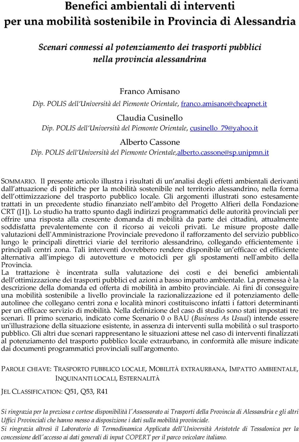 POLIS dell Università del Piemonte Orientale,alberto.cassone@sp.unipmn.it SOMMARIO.