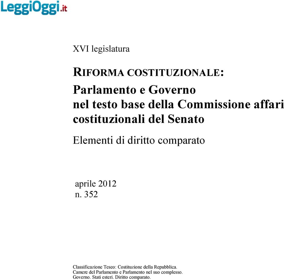 2012 n. 352 Classificazione Teseo: Costituzione della Repubblica.