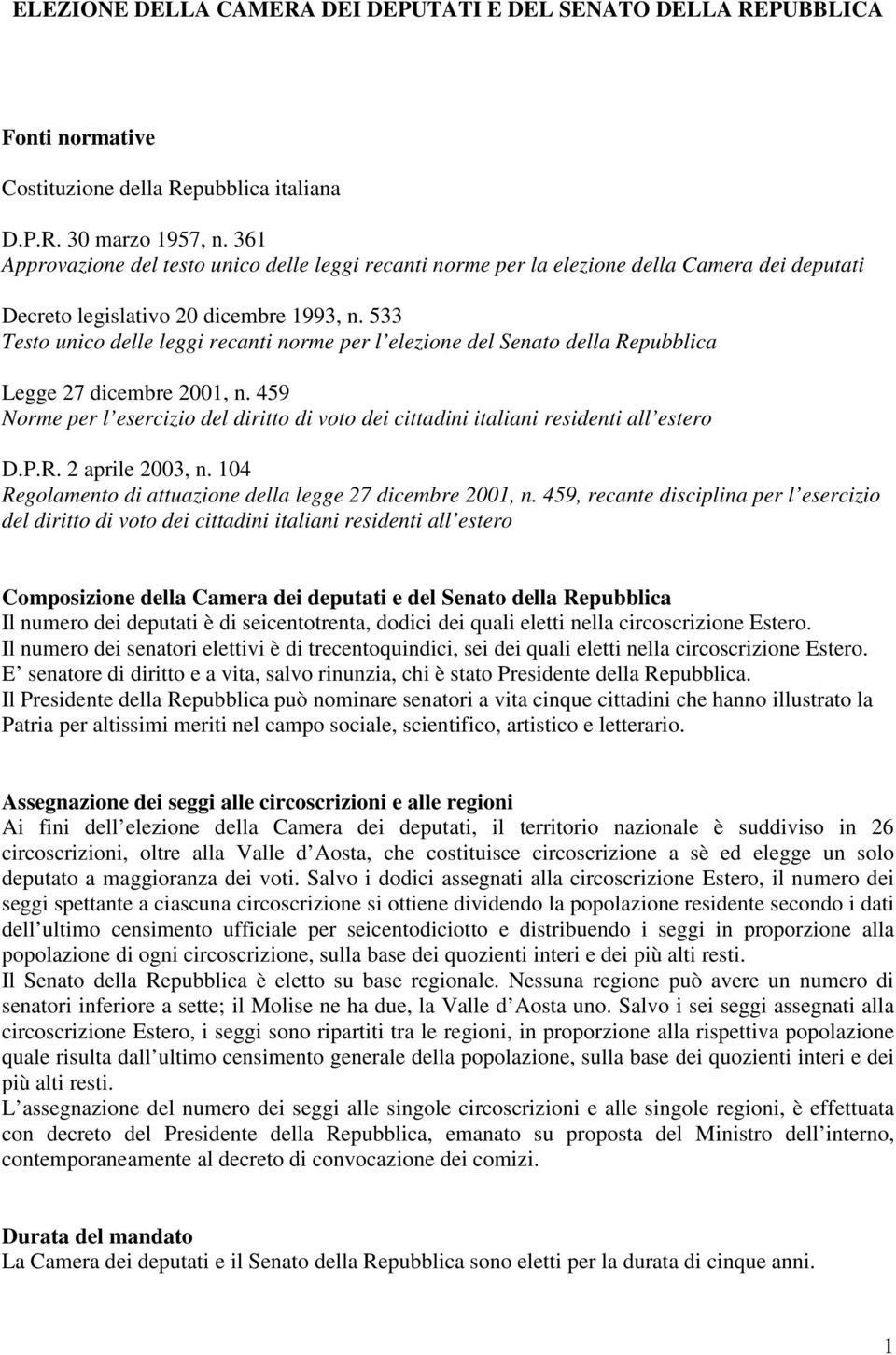 533 Testo unico delle leggi recanti norme per l elezione del Senato della Repubblica Legge 27 dicembre 2001, n.