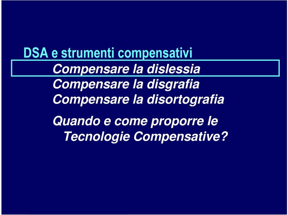 disgrafia Compensare la disortografia