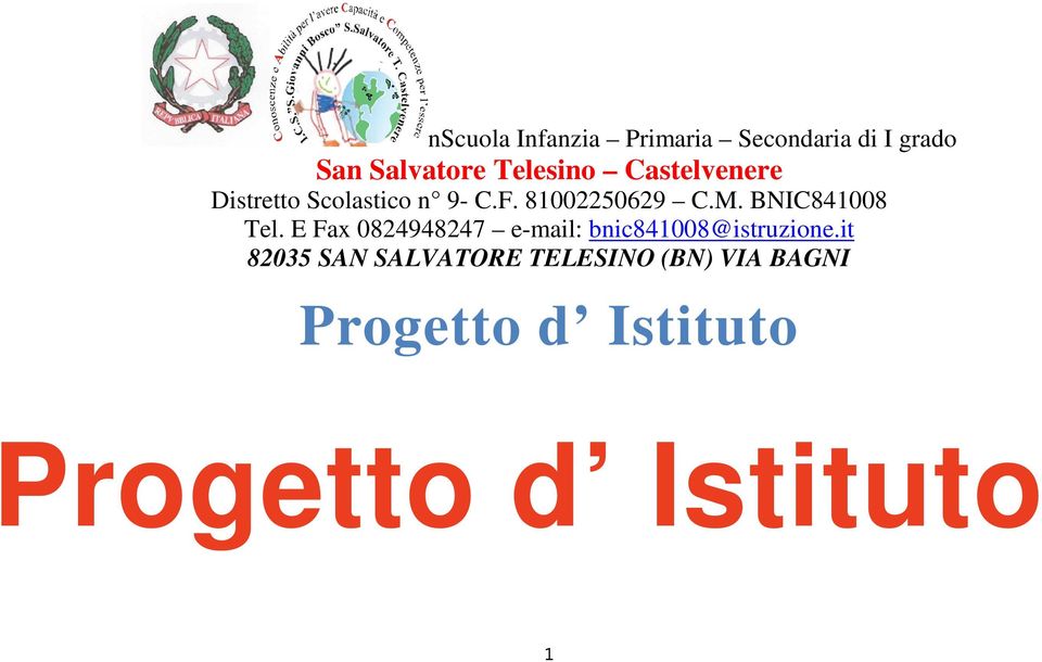 BNIC841008 Tel. E Fax 0824948247 e-mail: bnic841008@istruzione.